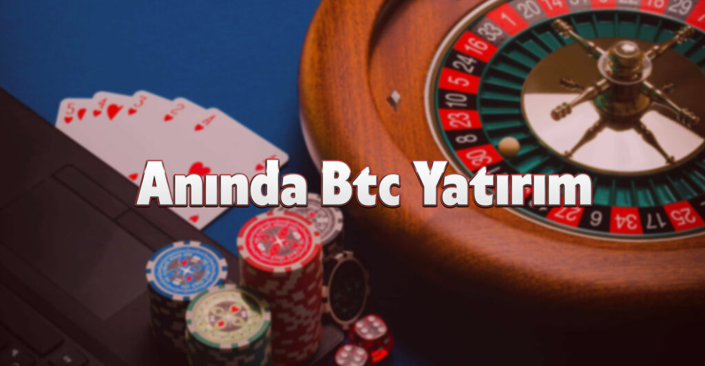 Anında Btc Yatırım