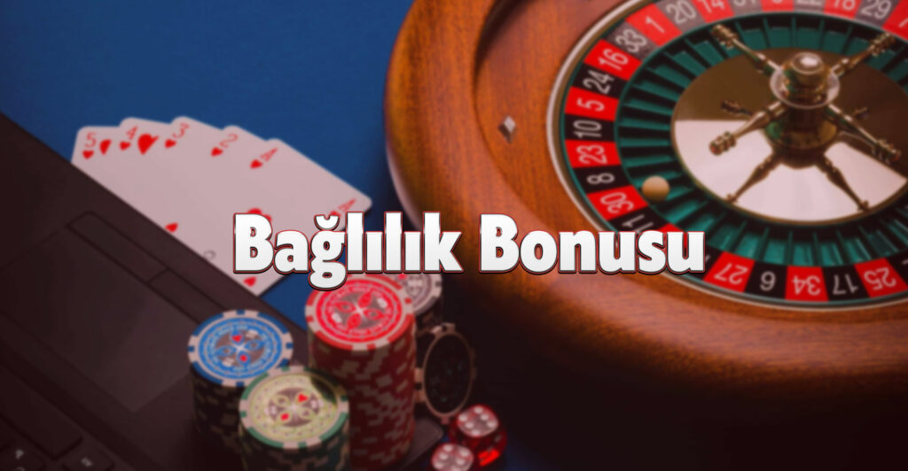 Bağlılık Bonusu