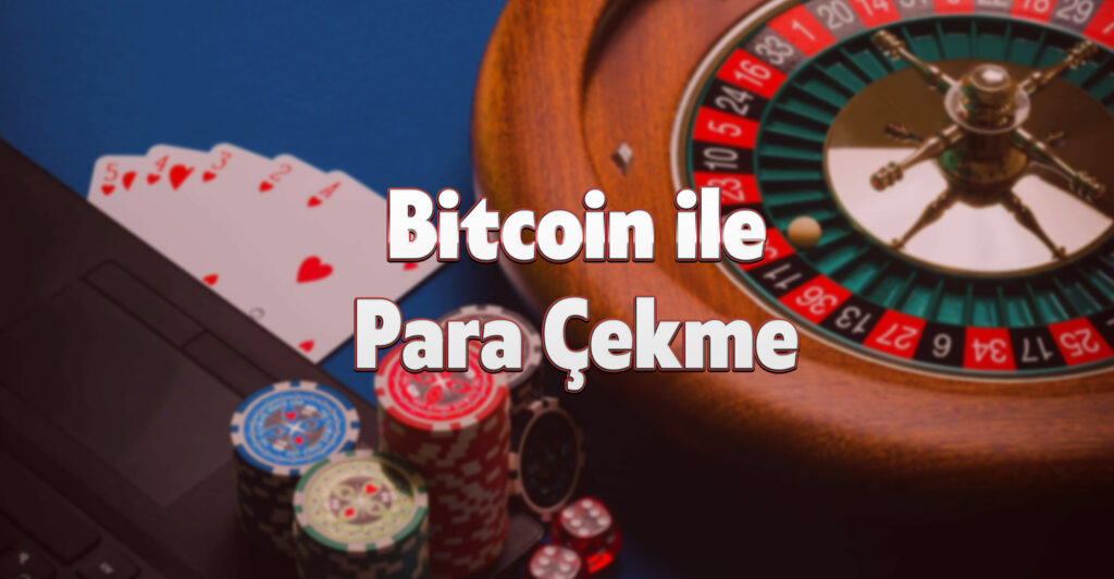 Bitcoin ile Para Çekme