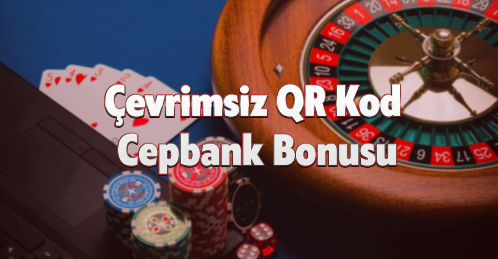 Çevrimsiz QR Kod Cepbank Bonusu