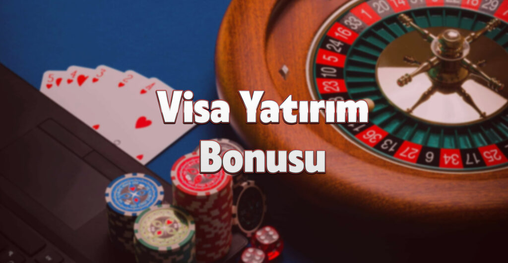 Visa Yatırım Bonusu